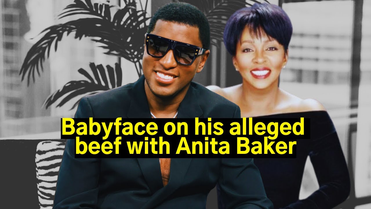 Babyface on his alleged beef with Anita Baker