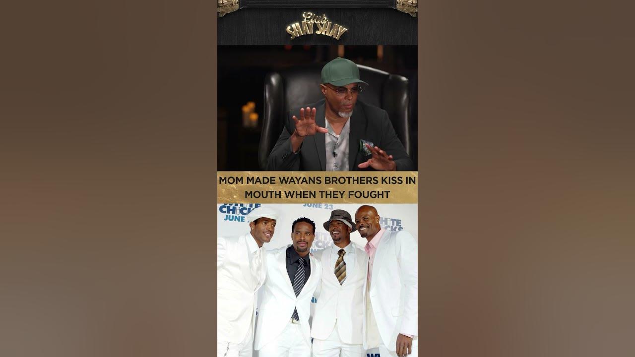 Mom Made Wayans Brothers Kiss In Mouth When They Fought