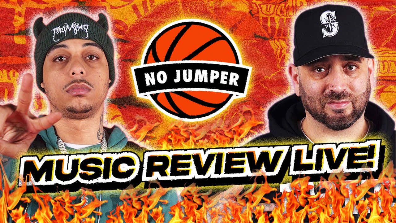 The No Jumper Crew Listening to Your Music
