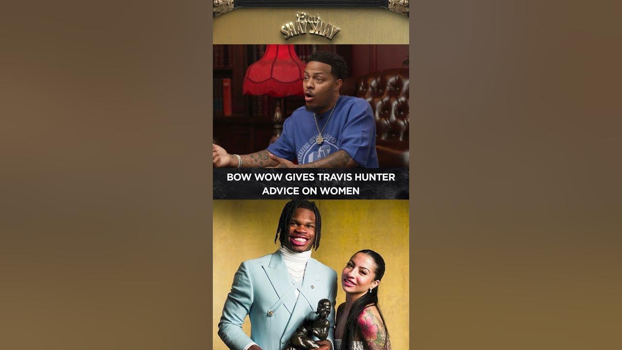 Bow Wow Gives Travis Hunter Advice On Women | CLUB SHAY SHAY