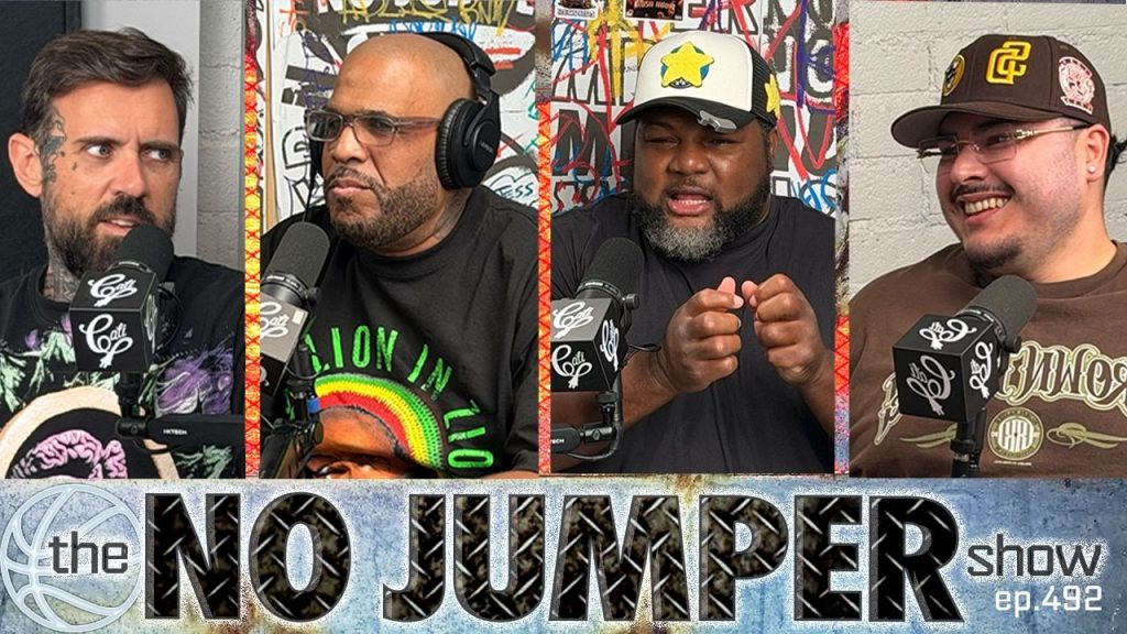 The No Jumper Show Ep # 492